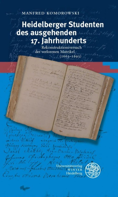 Heidelberger Studenten des ausgehenden 17. Jahrhunderts - Manfred Komorowski