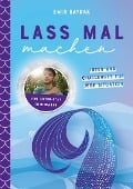 Cover-Bild zum Titel 'Lass mal machen' von 'Emir Bayrak'