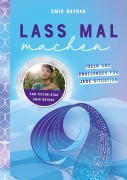 Cover-Bild zum Titel 'Lass mal machen' von 'Emir Bayrak'