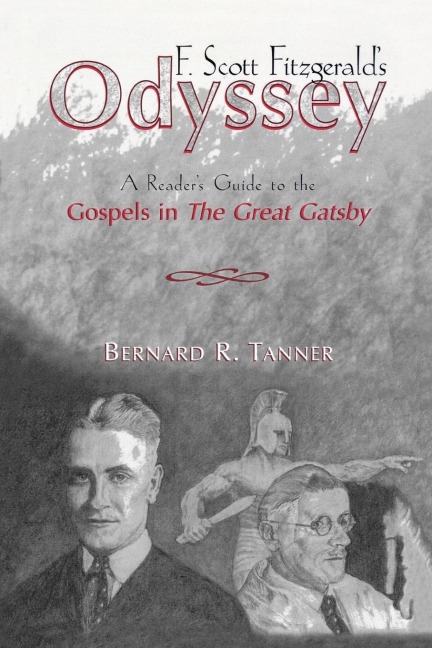F. Scott Fitzgerald's Odyssey - Bernard R. Tanner