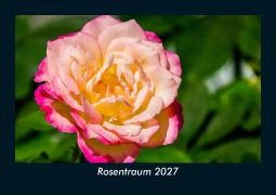 Cover-Bild zum Titel 'Rosentraum 2027 Fotokalender DIN A5' von 'Tobias Schmitt, Kevin Heber'