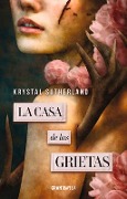 Cover-Bild zum Titel 'La Casa de Las Grietas' von 'Krystal Sutherland'