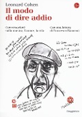 Il modo di dire addio. Conversazioni sulla musica, l'amore, la vita - Leonard Cohen