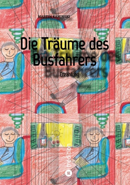 Die Träume des Busfahrers - Martin Kaminski