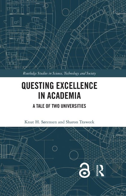 Questing Excellence in Academia - Knut H. Sørensen, Sharon Traweek