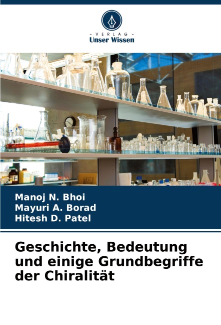 Geschichte, Bedeutung und einige Grundbegriffe der Chiralität - Manoj N. Bhoi, Mayuri A. Borad, Hitesh D. Patel