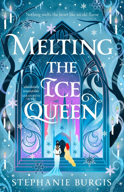 Melting the Ice Queen - Stephanie Burgis