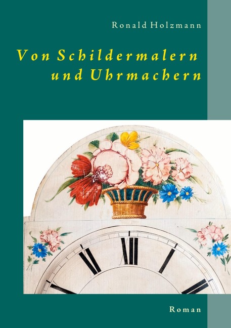 Von Schildermalern und Uhrmachern - Ronald Holzmann