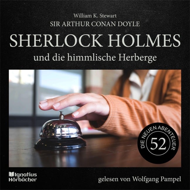 Sherlock Holmes und die himmlische Herberge (Die neuen Abenteuer, Folge 52) - Arthur Conan Doyle, William K. Stewart