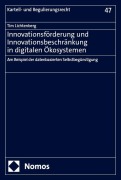 Cover-Bild zum Titel 'Innovationsförderung und Innovationsbeschränkung in digitalen Ökosystemen' von 'Tim Lichtenberg'