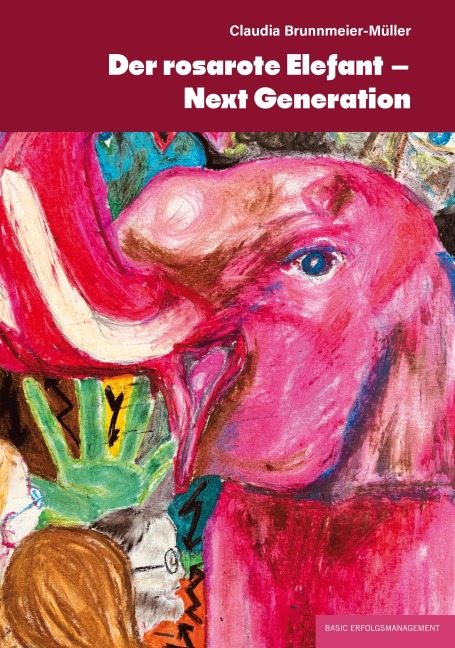 Der rosarote Elefant - - Claudia Brunnmeier Müller