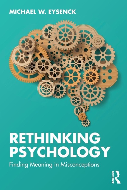 Rethinking Psychology - Michael W. Eysenck