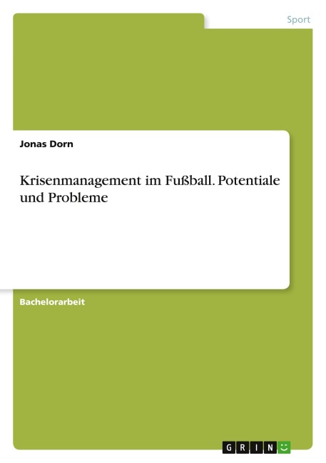 Krisenmanagement im Fußball. Potentiale und Probleme - Jonas Dorn