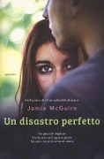 Cover-Bild zum Titel 'Un disastro perfetto' von 'Jamie Mcguire'