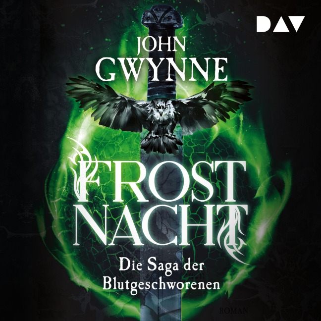Frostnacht. Die Saga der Blutgeschworenen ¿ Die große Wikinger-Fantasy-Saga - John Gwynne
