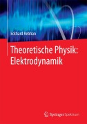 Cover-Bild zum Titel 'Theoretische Physik: Elektrodynamik' von 'Eckhard Rebhan'