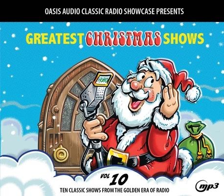 Greatest Christmas Shows, Volume 10 - Various