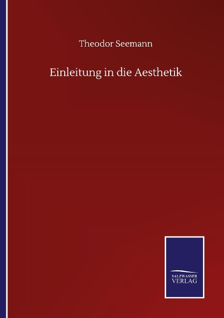 Einleitung in die Aesthetik - Theodor Seemann