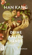Cover-Bild zum Titel 'Deine kalten Hände' von 'Han Kang'