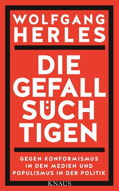 Die Gefallsüchtigen - Wolfgang Herles