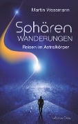 Cover-Bild zum Titel 'Sphärenwanderungen - Reisen im Astralkörper' von 'Martin Wassmann'