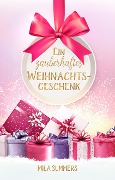 Ein zauberhaftes Weihnachtsgeschenk - Mila Summers