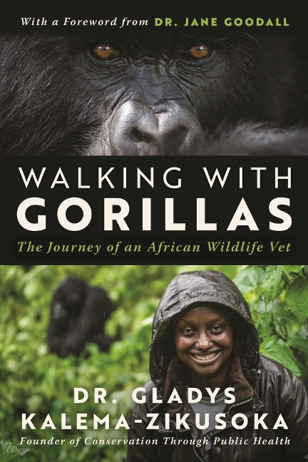 Walking with Gorillas - Gladys Kalema-Zikusoka