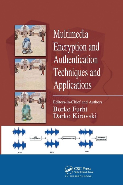 Multimedia Encryption and Authentication Techniques and Applications - Borko Furht, Darko Kirovski