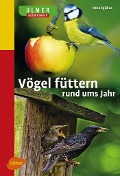 Cover-Bild zum Titel 'Vögel füttern rund ums Jahr' von 'Hans Egidius'