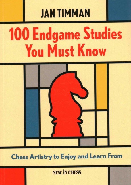100 Endgame Studies You Must Know - Jan Timman