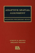 Cover-Bild zum Titel 'Adaptive Spatial Alignment' von 'Gordon M. Redding, Benjamin Wallace'