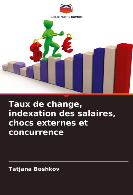 Taux de change, indexation des salaires, chocs externes et concurrence - Tatjana Boshkov