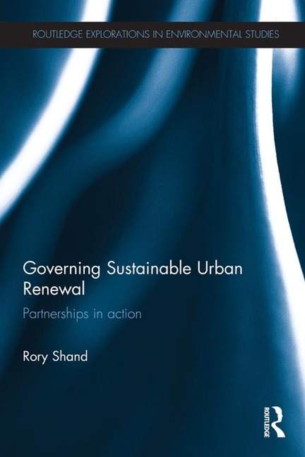 Governing Sustainable Urban Renewal - Rory Shand