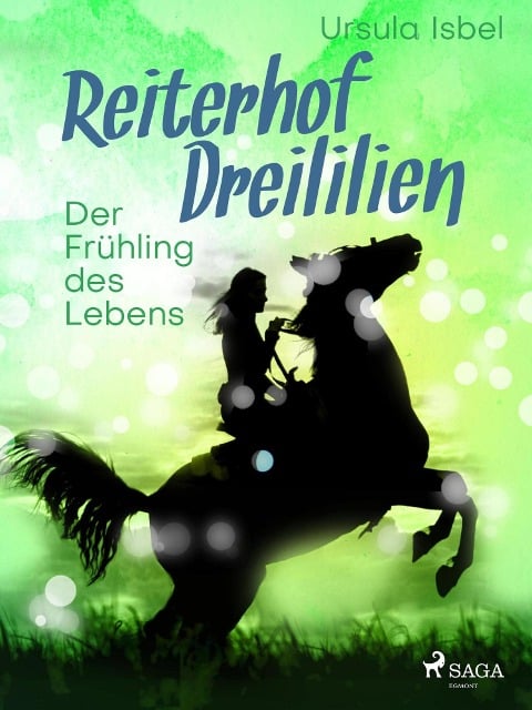 Reiterhof Dreililien 3 - Der Frühling des Lebens - Ursula Isbel