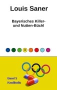 Cover-Bild zum Titel 'Bayerisches Killer- und Nutten-Büchl - Band 3' von 'Louis Saner'