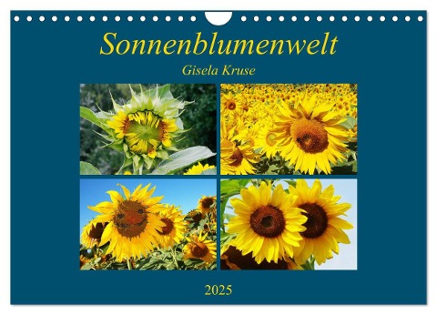 Sonnenblumenwelt (Wandkalender 2025 DIN A4 quer), CALVENDO Monatskalender - Gisela Kruse