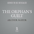 Cover-Bild zum Titel 'The Orphan's Guilt Lib/E: A Joe Gunther Novel' von 'Archer Mayor'