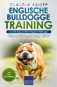 Cover-Bild zum Titel 'Englische Bulldogge Training - Hundetraining für Deine Englische Bulldogge' von 'Claudia Kaiser'