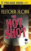 The Hot Shot - Fletcher Flora