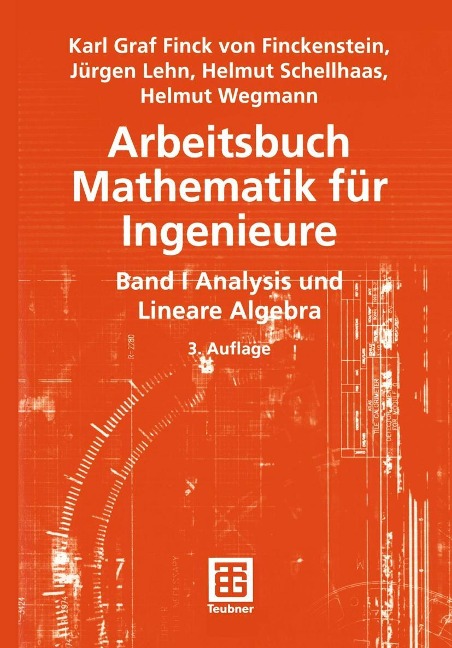 Arbeitsbuch Mathematik für Ingenieure - Karl Finckenstein, Jürgen Lehn, Helmut Schellhaas, Helmut Wegmann
