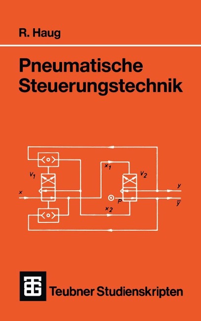 Pneumatische Steuerungstechnik - Rudolf Haug