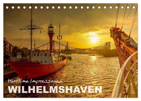 Maritime Impressionen Wilhelmshaven (Tischkalender 2025 DIN A5 quer), CALVENDO Monatskalender - ©. Www. Geniusstrand. de