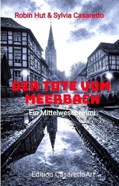 Der Tote vom Meerbach - Robin Hut, Sylvia Casaretto