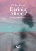 Cover-Bild zum Titel 'Derinin Altinda' von 'Michel Faber'