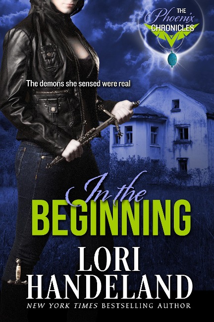 In the Beginning (The Phoenix Chronicles) - Lori Handeland