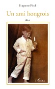 Cover-Bild zum Titel 'Un ami hongrois' von 'Huguette Pérol'