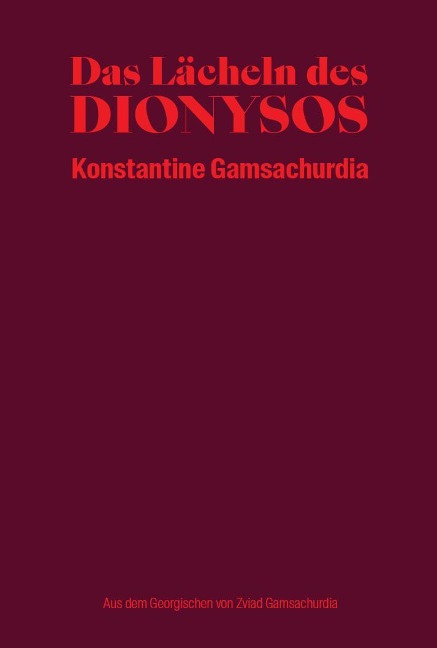 Das Lächeln des Dionysos - Konstantine Gamsachurdia