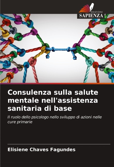 Consulenza sulla salute mentale nell'assistenza sanitaria di base - Elisiene Chaves Fagundes