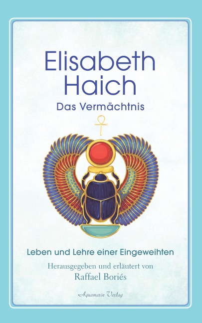 Elisabeth Haich - Das Vermächtnis - Elisabeth Haich