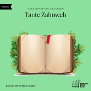 Cover-Bild zum Titel 'Tante Zahnweh' von 'Hans Christian Andersen'